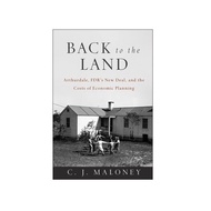 [Wiley] Back To The Land: Arthurdale, Fdr's New Deal, And The Costs Of Economic Planning