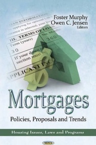 Mortgages : Policies, Proposals &amp; Trends by Foster Murphy (US edition, hardcover)