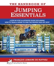 The Handbook of JUMPING ESSENTIALS Francois Lemaire de Ruffieu