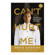 Can't Hurt Me: Master Your Mind and Defy the Odds (PB) by David Goggins