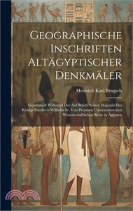 Geographische Inschriften Altägyptischer Denkmäler: Gesammelt Während Der Auf Befehl Seiner Majestät Des Königs Friedrich Wilhelm Iv. Von Preussen Unt