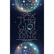 Sách - Các thế giới song song (Michio Kaku) (Nhã Nam)
