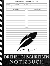 Drehbuchschreiben Notizbuch: Drehbuch-Notizbuch zum Aufzeichnen von Datum, Uhrzeit, Ort, Titel, Bese