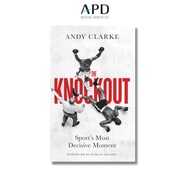 The Knockout: Sport's Most Decisive Moment [ISBN 9780711294851]
