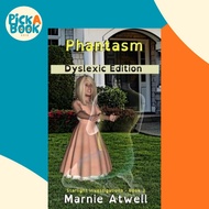 Phantasm Dyslexic Edition by Marnie Atwell (paperback)
