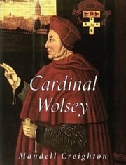 Cardinal Wolsey Mandell Creighton