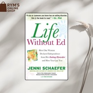 Life Without Ed: How One Woman Declared Independence from Her Eating Disorder and How You Can Too by