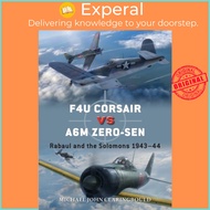 F4U Corsair versus A6M Zero-sen - Rabaul and the Solomons 1943-44 by Gareth Hector (UK edition, pape