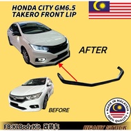 “ READY STOCK “ HONDA CITY 2017 - 2019 TAKERO FRONT LIP GM6.5 FACELIFT