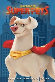 92141.DC League of Super-Pets: The Deluxe Junior Novelization (DC League of Super-Pets)