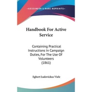 [100% Original Books] - Handbook for Active Service : Containing  by Egbert Ludovickus Viele (US edi
