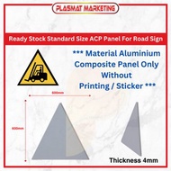 ALUMINIUM COMPOSITE PANEL (ACP) Empty Panel For Road Sign - Triangle Shape