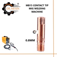 [READY STOCK] MIG WELDING MACHINE MB15 CONTACT TIP 0.8MM 1.0MM 20PCS MESIN WELDING MIG