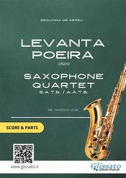 Saxophone Quartet arrangement: Levanta Poeira by Z. De Abreu (score and parts) Zequinha de Abreu
