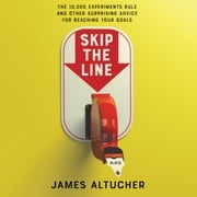 Skip the Line James Altucher