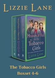 The Tobacco Girls Series Books 4-6 Lizzie Lane