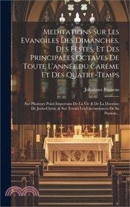 60200.Meditations Sur Les Evangiles Des Dimanches, Des Festes, Et Des Principales Octaves De Toute L'année, du Caréme Et Des Quatre-temps: Sur Plusieurs Poi