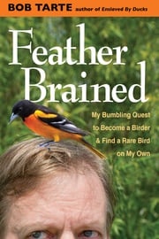 Feather Brained Bob Tarte