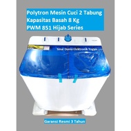 Paling Rame Polytron Mesin Cuci 2 Tabung 8 Kg Pwm 851 Hijab Series