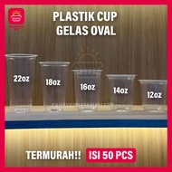 OZ PLASTIC CUP OVAL 12OZ-14OZ-16OZ-18OZ-22OZ CONTENTS 50 PCS PLASTIC CUP ESTEH SOLO oval glass