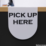 ป้ายอะคริลิค ติดโต๊ะ เคาน์เตอร์ ORDER HERE *  PICK UP HERE * ORDER & PICK UP HERE
