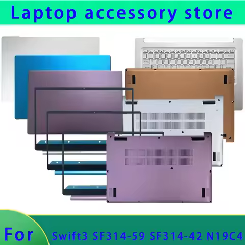 New suitable for Swift3 SF314-59 SF314-42 N19C4 laptop LCD screen top cover, front panel, palm rest,