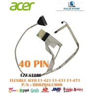 LAYAR FLEXIBLE CABLE LAPTOP SCREEN ACER E1 E1-421 E1-431 E1-471 E1421 E1431 E1471 V3-471 V3-471G TRA