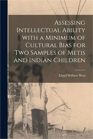 Assessing Intellectual Ability With a Minimum of Cultural Bias for Two Samples of Metis and Indian Children