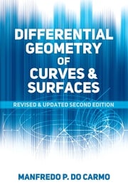 Differential Geometry of Curves and Surfaces Manfredo P. do Carmo