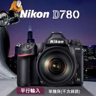 【補貨中11102】平行輸入 NIKON D780 單 機身 (不含鏡頭) 眼控 單眼 全片幅 相機 屮R6 W12