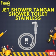 JET SHOWER TANGAN / TOILET SHOWER / JET SHOWER TOILET / SEMPROTAN TOILET - STAINLESS