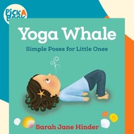 [100% Original Books] - Yoga Whale : Simple Poses for Little Ones by Sarah Jane Hinder (US edition, 