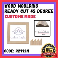 Wainscoting READY CUT 45 DEGREE ANGLE R2775N Wood Moulding/ Wainscoting Decoration/ Bingkai Kayu/ Fr