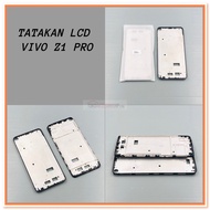 Vivo Z1 Pro MIDDLE BONE Vivo Z1 Pro LCD PLATE Vivo Z1 Pro FRAME [WITH WARRANTY]