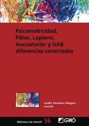 Psicomotricidad: Pikler, Lapierre, Aucouturier y UAB diferencias conectadas Aa. Vv.