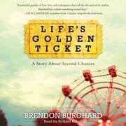 Life's Golden Ticket Brendon Burchard