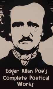 Edgar Allan Poe's Complete Poetical Works Edgar Allan Poe