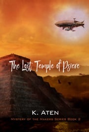 The Lost Temple of Psiere K. Aten