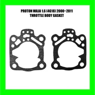 PROTON WAJA 1.6 (4G18) 2000-2011 THROTTLE BODY GASKET