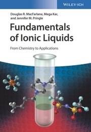 Fundamentals of Ionic Liquids Douglas R. MacFarlane