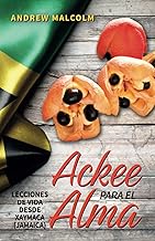 Ackee para el alma: Lecciones de vida desde Xaymaca (Jamaica)