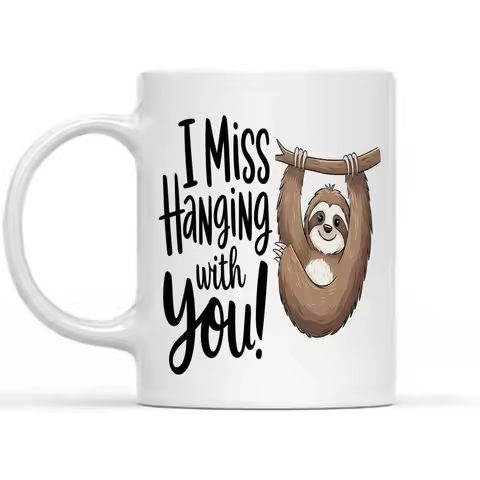 Ceramic Coffee Mug I Miss Hanging With You Sloth Design 11oz Gift for Long Distance Friends Family