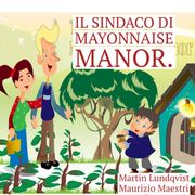 Il Sindaco di Mayonnaise Manor. Martin Lundqvist