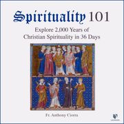 Spirituality 101 Anthony J. Ciorra