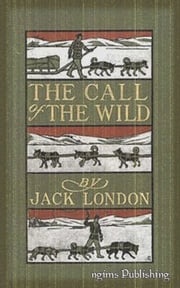 The Call of the Wild (Illustrated + Audiobook Download Link + Active TOC) Jack London