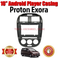 Proton Exora 10 inch 10" Android Player Radio Casing