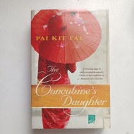 N4/The Concubine's Daughter: A Novel/By Pai Kit Fai/Eng/fiction/history/Cond C with Pen notes/yellow