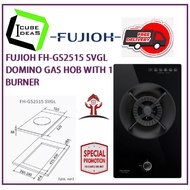 FUJIOH FH-GS2515 SVGL DOMINO GAS HOB WITH 1 BURNER