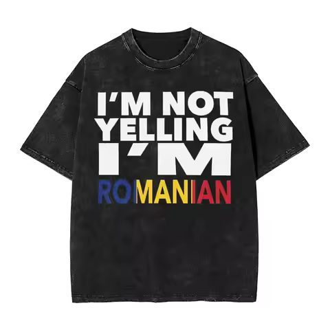 Romania I'm Not Yelling I'm Romanian Washed T Shirt Men Y2K Cotton T-Shirts Summer O Neck Harajuku T
