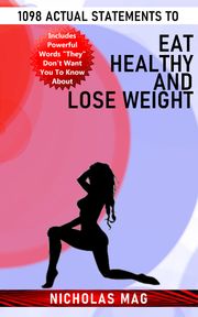 1098 Actual Statements to Eat Healthy and Lose Weight Nicholas Mag